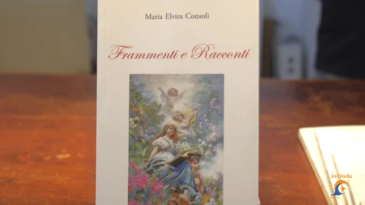 Presentazione del libro "Frammenti e Racconti" di Maria Elvira Consoli